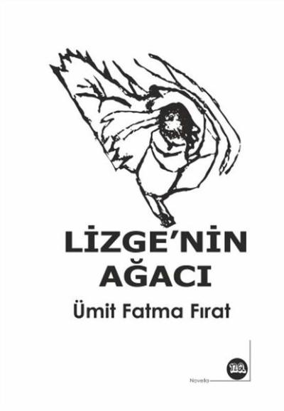 Lizge'nin Ağacı Ümit Fatma Fırat