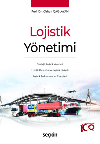 Lojistik Yönetimi Stratejik Lojistik Yönetimi - Lojistik Kapasitesi ve