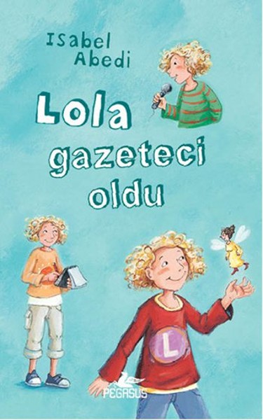 Lola Gazeteci Oldu (Ciltli) %30 indirimli İsabel Abedi