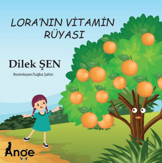 Lora’nın Vitamin Rüyası Dilek Şen