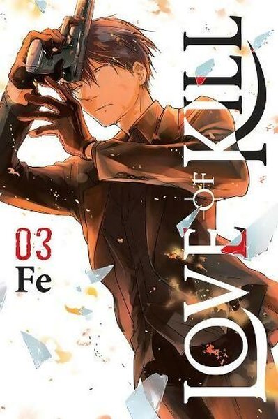 Love of Kill, Vol. 3 Fe