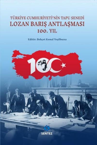 Lozan Barış Antlaşması 100.Yıl - Türkiye Cumhuriyeti'nin Tapu Senedi K