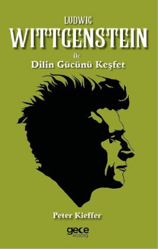 Ludwing Wittgenstein İle Dilin Gücünü Keşfet Peter Kieffer