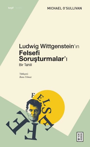 Ludwig Wittgenstein'ın Felsefi Soruşturmalar'ı - Bir Tahlil Michael O'