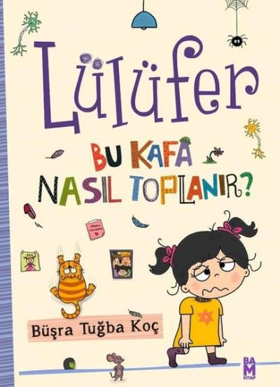 Lülüfer - Bu Kafa Nasıl Toplanır? (Ciltli) Büşra Tuğba Koç