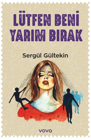 Lütfen Beni Yarım Bırak Sergül Gültekin