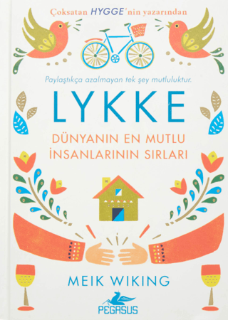 Lykke - Dünyanın En Mutlu İnsanlarının Sırları (Ciltli) Meik Wiking