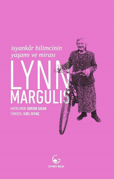 Lynn Margulis - İsyankar Bilimcinin Yaşamı ve Mirası Lynn Margulis