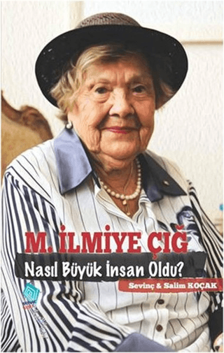 M.İlmiye Çığ Nasıl Büyük İnsan Oldu? %25 indirimli Salim Koçak