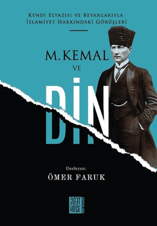 M. Kemal ve Din Ömer Faruk