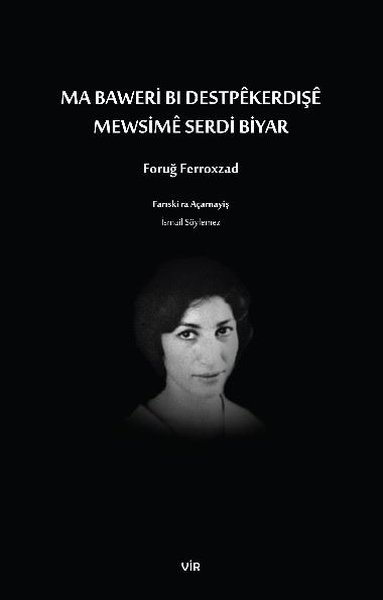 Ma Baweri Bı Destpekerdışe Mewsime Serdi Biyar Foruğ Ferroxzad