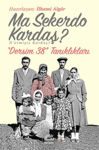 Ma Sekerdo Kardaş? N'etmişiz Kardaş? İlhami Algör