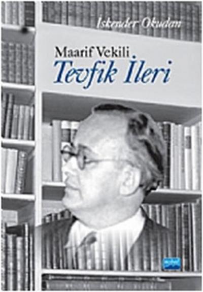 Maarif Vekili Tevfik İleri İskender Okudan