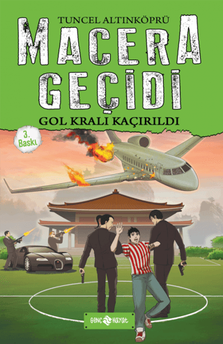 Macera Geçidi - Gol Kralı Kaçırıldı (Ciltli) Tuncel Altınköprü