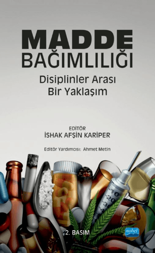 Madde Bağımlılığı: Disiplinler Arası Bir Yaklaşım Nur Derin