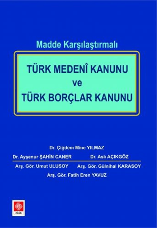 Türk Medeni Kanunu ve Türk Borçlar Kanunu - Madde Karşılaştırmalı Kole