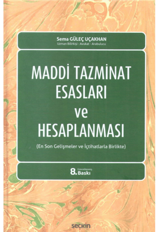 Maddi Tazminat Esasları ve Hesaplanması (Ciltli) Sema Güleç Uçakhan