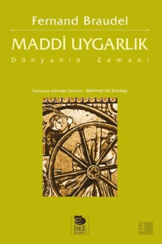 Maddi Uygarlık Dünyanın Zamanı Fernand Braudel