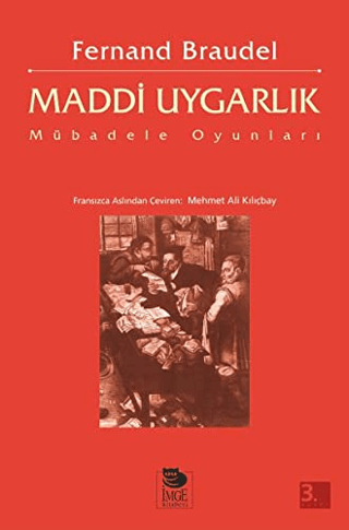 Maddi Uygarlık Mübadele Oyunları Fernand Braudel