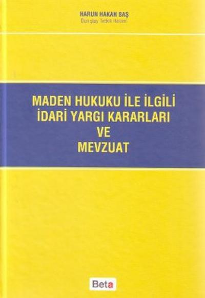 Maden Hukuku ile İlgili İdari Yargı Kararları ve Mevzuat %5 indirimli 