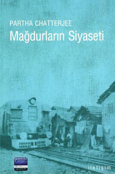 Mağdurların Siyaseti %27 indirimli Partha Chatterje