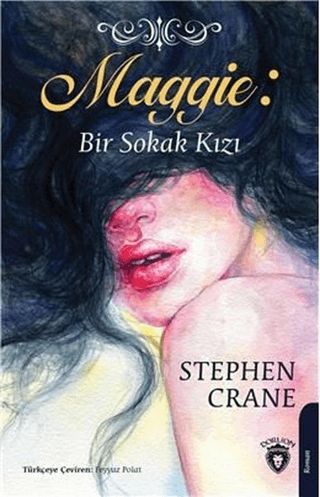 Maggie: Bir Sokak Kızı Stephen Crane