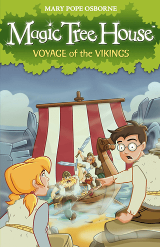 Magic Tree House 15: Voyage of the Vikings Mary Pope Osborne