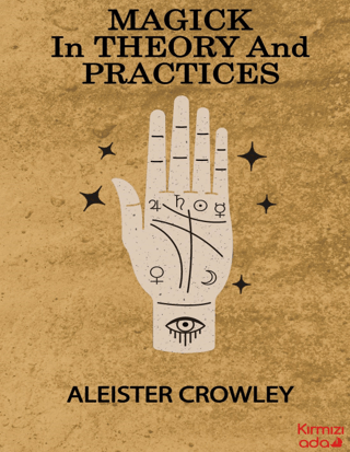 Magick in Theory and Practices Aleister Crowley