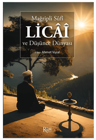 Mağripli Sufi Licai ve Düşünce Dünyası Kolektif