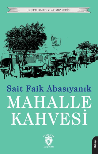 Mahalle Kahvesi Sait Faik Abasıyanık