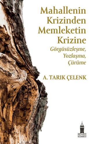 Mahallenin Krizinden Memkeletin Krizine: Görgüsüzleşme Yozlaşma Çürüme