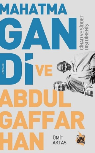 Mahatma Gandi ve Abdulgaffar Han Ümit Aktaş