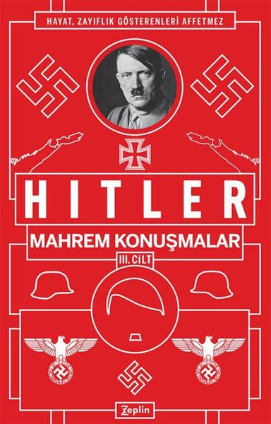 Mahrem Konuşmalar 3. Cilt Adolf Hitler