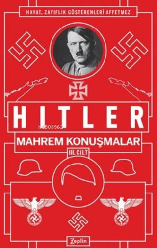 Mahrem Konuşmalar 3. Cilt Adolf Hitler