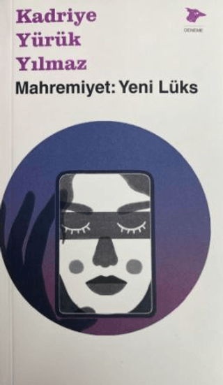 Mahremiyet: Yeni Lüks Kadriye Yürük Yılmaz