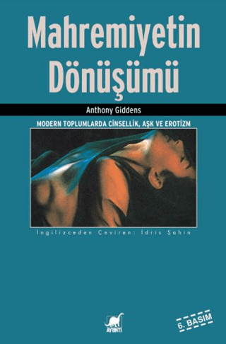 Mahremiyetin Dönüşümü %27 indirimli Anthony Giddens