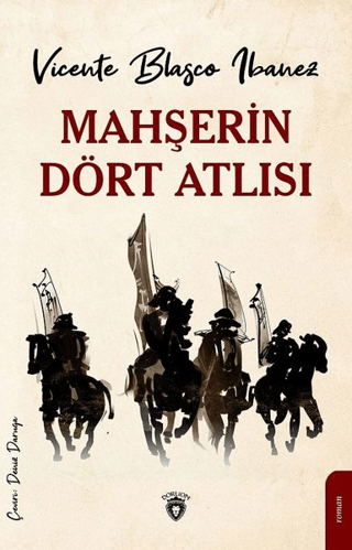 Mahşerin Dört Atlısı Vicente Blasco Ibanez