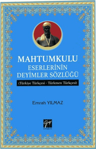 Mahtumkulu Eserlerinin Deyimler Sözlüğü Emrah Yılmaz