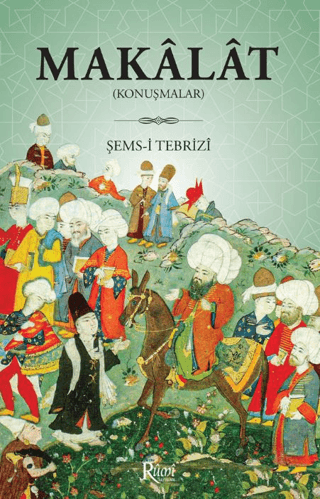 Makalat - Konuşmalar Şems-i Tebrizi