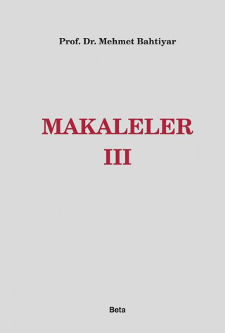 Makaleler 3 (Ciltli) %10 indirimli Mehmet Bahtiyar