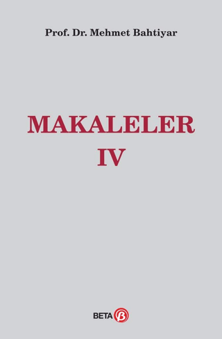 Makaleler 4 (Ciltli) Mehmet Bahtiyar