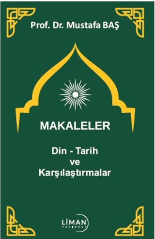 Makaleler: Din - Tarih ve Karşılaştırmalar Mustafa Baş