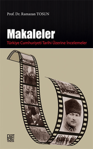 Makaleler - Türkiye Cumhuriyeti Tarihi Üzerine İncelemeler %20 indirim