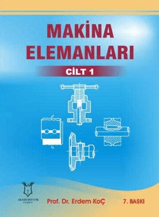 Makina Elemanları Cilt: 1 Erdem Koç