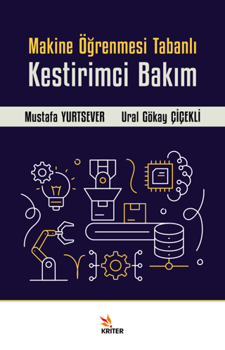 Makine Öğrenmesi Tabanlı Kestirimci Bakım Mustafa Yurtsever