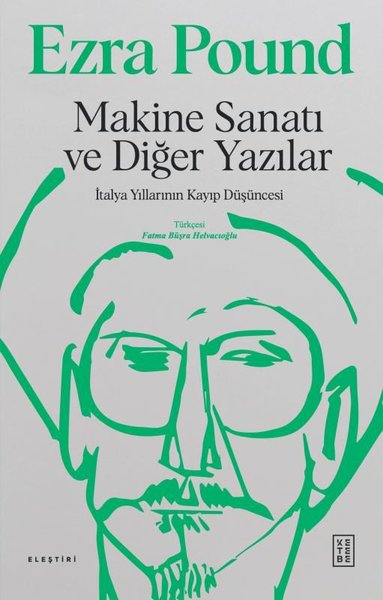 Makine Sanatı ve Diğer Yazılar - İtalya Yıllarının Kayıp Düşüncesi (Ci