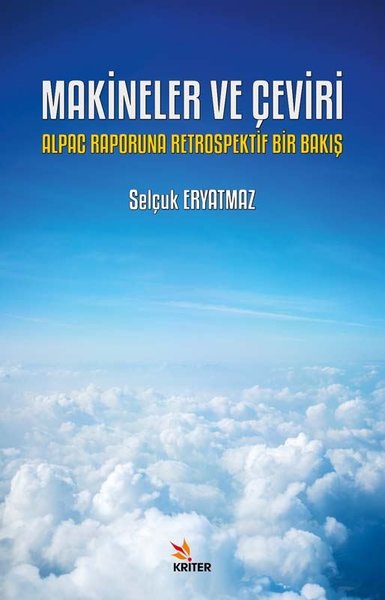 Makineler ve Çeviri - Alpac Raporuna Retrospektif Bir Bakış Selçuk Ery