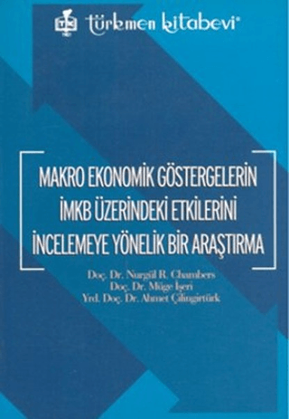 Makro Ekonomik Göstergelerin İMKB Üzerindeki Etkilerini İncelemeye Yön