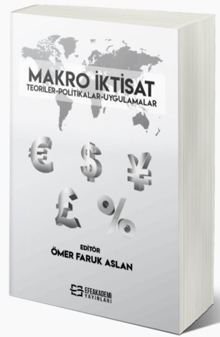 Makro İktisat Teoriler-Politikalar-Uygulamalar Ömer Faruk Aslan