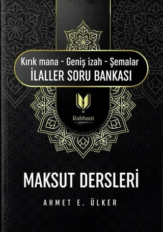 Maksut Dersleri (Kırık Mana – Geniş İzah – Şemalar İlaller Soru Bankas